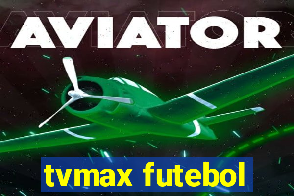 tvmax futebol